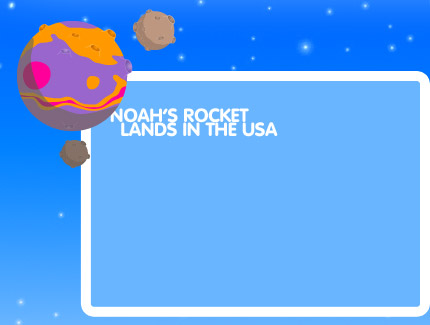 Noah's Rocket Lands In The USA
